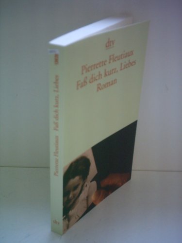 Faß dich kurz, Liebes: Roman (dtv Literatur)