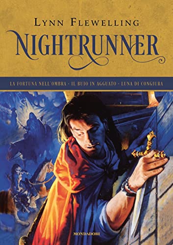 Nightrunner: La fortuna nell'ombra-Il buio in agguato-Luna di congiura (Oscar draghi) von Mondadori