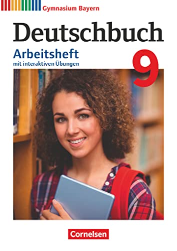 Deutschbuch Gymnasium - Bayern - Neubearbeitung - 9. Jahrgangsstufe: Arbeitsheft mit interaktiven Übungen online - Mit Lösungen Deutschbuch Gymnasium - Bayern - Neubearbeitung - 9. Jahrgangsstufe: Arbeitsheft mit interaktiven Übungen online - Mit Lösungen