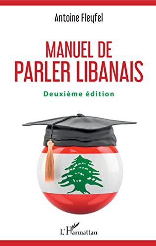 Manuel de parler libanais: Deuxième édition von L'HARMATTAN