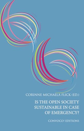 Is the Open Society Sustainable in Case of Emergency? (Convoco Edition) von Convoco Gemeinnutzige Stiftung-Gmbh