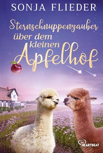 Sternschnuppenzauber über dem kleinen Apfelhof (Fünf Alpakas für die Liebe) von beHEARTBEAT