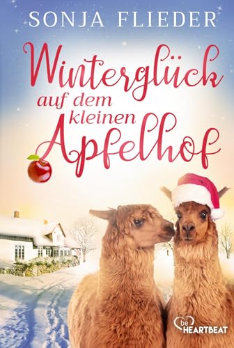 Winterglück auf dem kleinen Apfelhof (Fünf Alpakas für die Liebe)