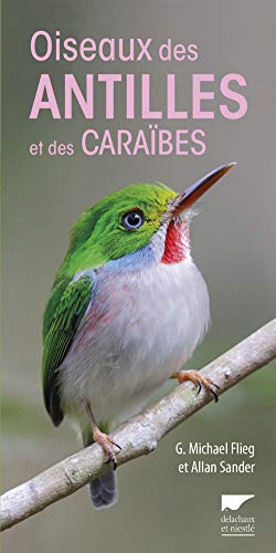 Oiseaux des Antilles et des Caraïbes von DELACHAUX et NIESTLE