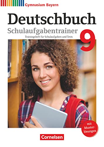Deutschbuch Gymnasium - Bayern - Neubearbeitung - 9. Jahrgangsstufe: Schulaufgabentrainer mit Lösungen von Cornelsen Verlag GmbH