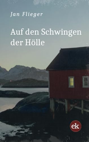 Auf den Schwingen der Hölle: Norwegen Thriller