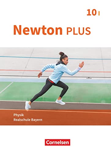 Newton plus - Realschule Bayern - 10. Jahrgangsstufe - Wahlpflichtfächergruppe I: Schulbuch
