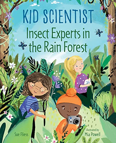 Insect Experts in the Rain Forest (Kid Scientist)