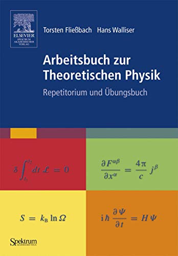 Arbeitsbuch zur Theoretischen Physik: Repetitorium und Übungsbuch