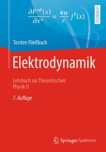 Elektrodynamik: Lehrbuch zur Theoretischen Physik II