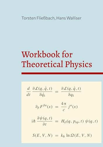 Workbook for Theoretical Physics: Repetitorium and Exercises von BoD – Books on Demand