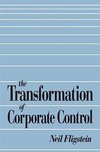 The Transformation of Corporate Control von Harvard University Press