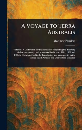 A Voyage to Terra Australis von Anson Street Press