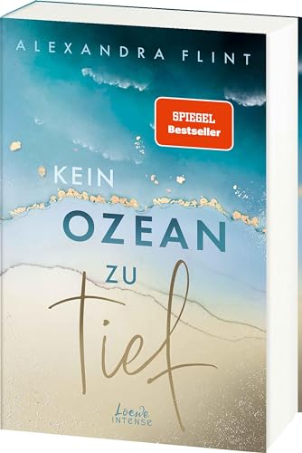 Kein Ozean zu tief (Tales of Sylt, Band 3): Erlebe das romantische Finale der Tales of Sylt von SPIEGEL-Bestsellerautorin Alexandra Flint