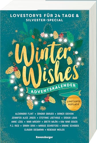 Winter Wishes. Ein Adventskalender. New-Adult-Lovestorys für 24 Tage plus Silvester-Special (Romantische Kurzgeschichten für jeden Tag bis Weihnachten) von Ravensburger