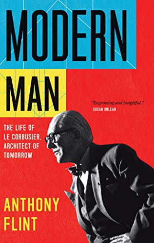 Modern Man: The Life of Le Corbusier, Architect of Tomorrow von Amazon Publishing