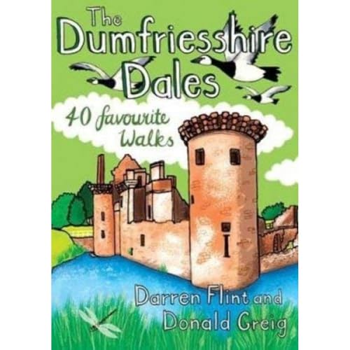 The Dumfriesshire Dales: 40 favourite walks