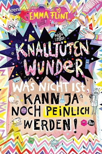 Knalltütenwunder. Was nicht ist, kann ja noch peinlich werden!: Humorvoller Tagebuchroman für alle ab 10