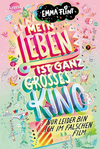 Mein Leben ist ganz großes Kino (nur leider bin ich im falschen Film): Humorvoller Tagebuch-Roman über Freundschaft ab 10