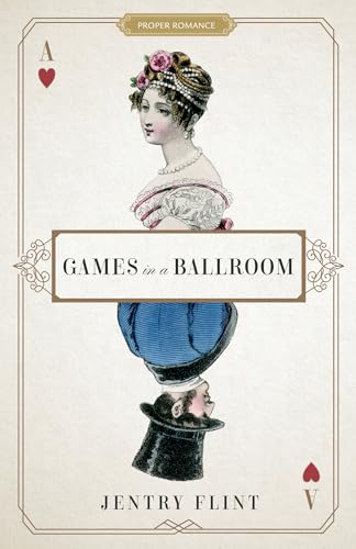 Games in a Ballroom (Proper Romance)