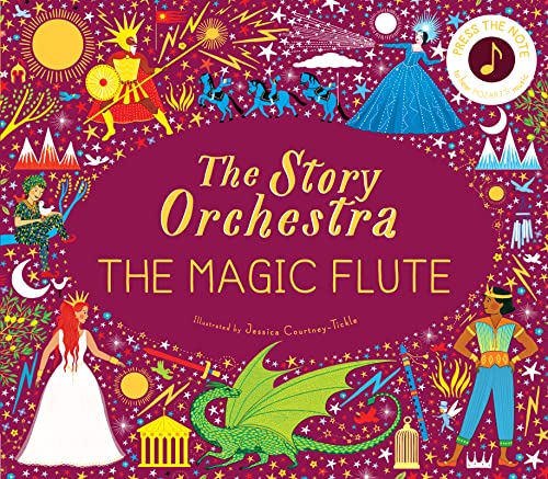 The Story Orchestra: The Magic Flute: Press the note to hear Mozart's music von Frances Lincoln Children's Books