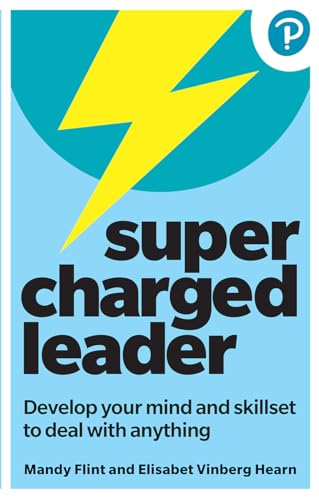 Supercharged Leader: Develop your mind and skillset to deal with anything von Pearson Business