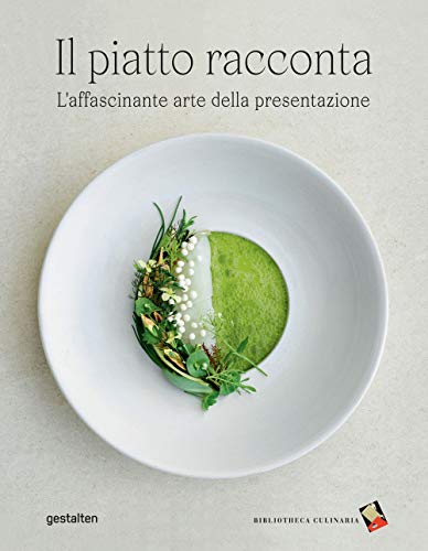 Il piatto racconta. L'affascinante arte della presentazione