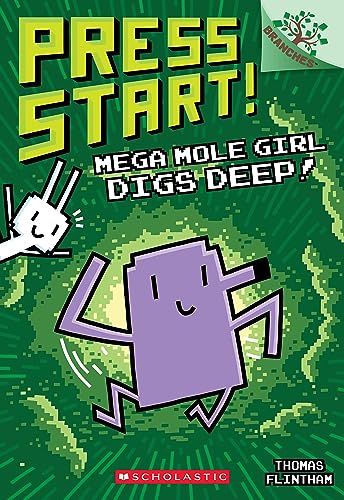 Mega Mole Girl Digs Deep!: A Branches (Press Start!, 15)