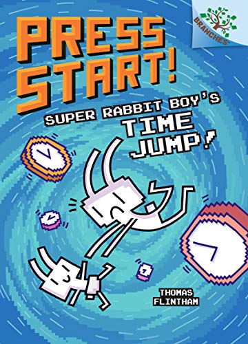 Super Rabbit Boy's Time Jump!: A Branches Book (Press Start! #9), Volume 8