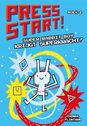 Super rabbit boy krijgt superkracht! (Press start!, 2) von Big Balloon