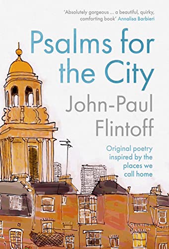 Psalms for the City: Original poetry for the places we call home Psalms for the City: Original poetry for the places we call home von SPCK Publishing