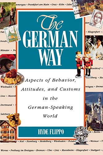 The German Way: Aspects of Behavior, Attitudes, and Customs in the German-Speaking World: Aspects of Behavior, Attitudes, and Customs in the ... Cultural Guides That Enhance Communication) von McGraw-Hill Education