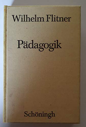 Wilhelm Flitner - Gesammelte Schriften: Wilhelm Flitner - Gesammelte Schriften. Bd 2. Pädagogik. Systematische Pädagogik. Allgemeine Pädagogik: Bd 2 von Brill | Schöningh
