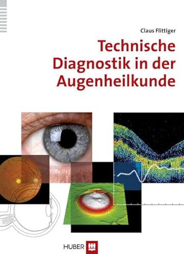 Technische Diagnostik in der Augenheilkunde von Hogrefe AG