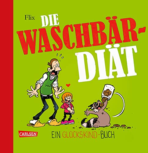 Glückskind 3: Die Waschbär-Diät (3) von Carlsen Verlag GmbH