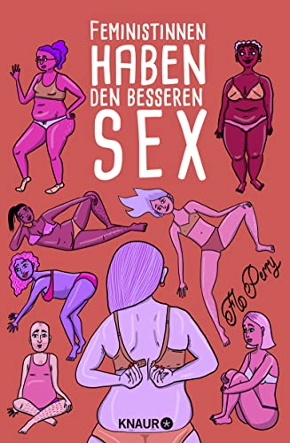 Feministinnen haben den besseren Sex von Knaur Taschenbuch