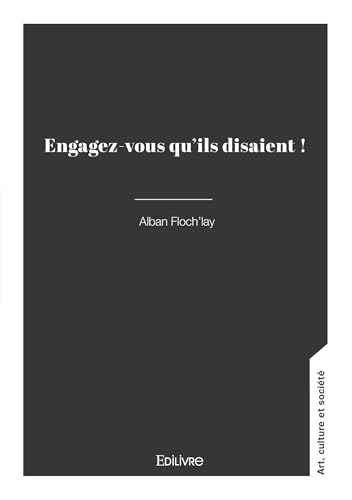 Engagez-vous qu'ils disaient ! von EDILIVRE