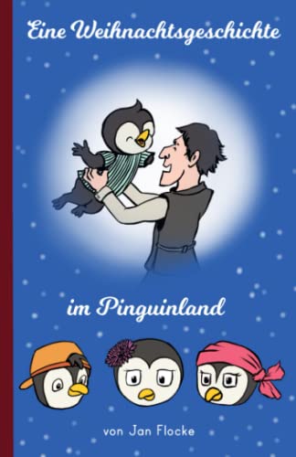 Eine Weihnachtsgeschichte im Pinguinland