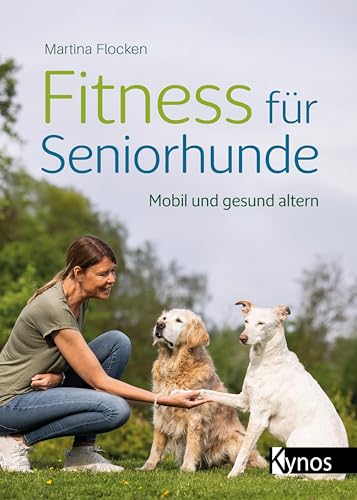 Fitness für Seniorhunde: Mobil und gesund altern von Kynos
