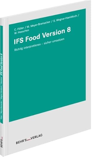 IFS Food Version 8: Richtig interpretieren - sicher umsetzen