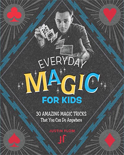 Everyday Magic for Kids: 30 Amazing Magic Tricks That You Can Do Anywhere von Running Press Kids