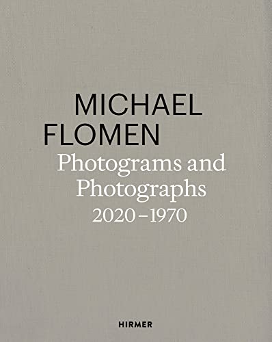 Michael Flomen: Photograms and Photographs. 2020-1970