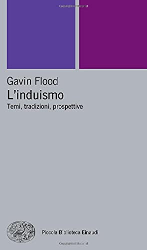 L'induismo: Temi, tradizioni, prospettive (Pbe Nuova serie, Band 340) von Einaudi