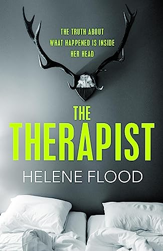 The Therapist: From the mind of a psychologist comes a chilling domestic thriller that gets under your skin. von MacLehose Press