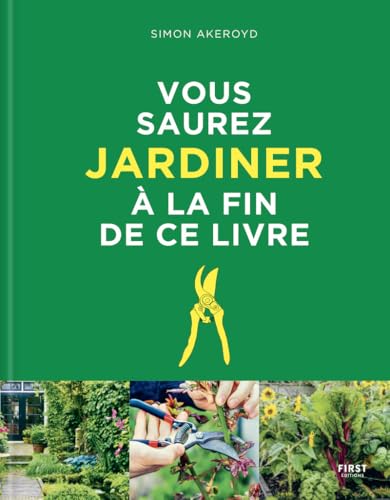 Vous saurez jardiner à la fin de ce guide von FIRST