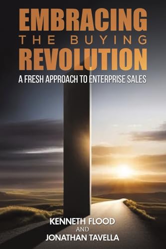 Embracing the Buying Revolution: A Fresh Approach to Enterprise Sales von Austin Macauley Publishers
