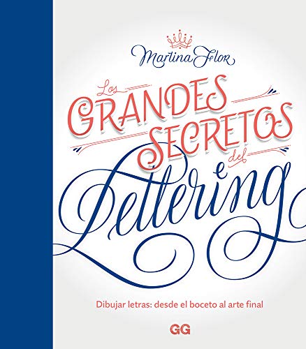 Los Grandes Secretos del Lettering: Dibujar Letras: Desde El Boceto Al Arte Final (GGDIY) von Editorial Gustavo Gili, S.L.