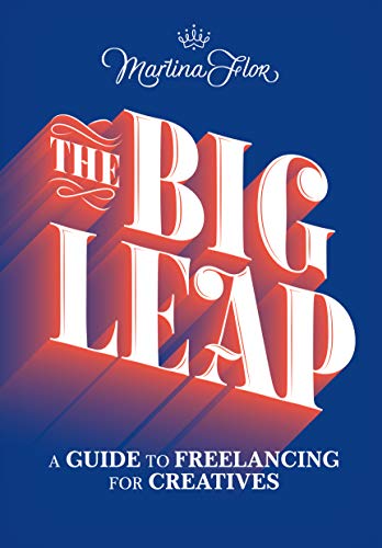 The Big Leap: A Guide to Freelancing for Creatives