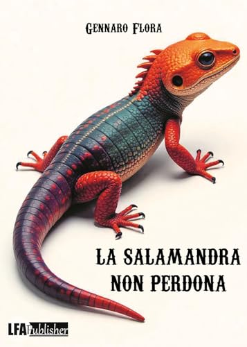 La salamandra non perdona La salamandra non perdona von LFA Publisher