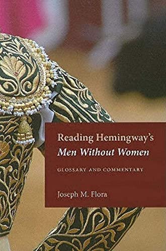 Reading Hemingway's Men Without Women: Glossary and Commentary von Kent State University Press